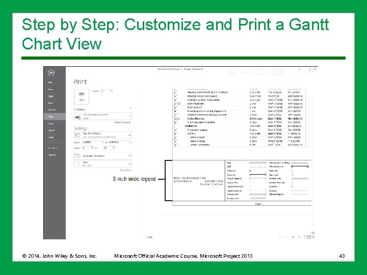 Step by Step: Customize and Print a Gantt Chart View © 2014, John Wiley