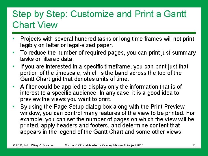 Step by Step: Customize and Print a Gantt Chart View • Projects with several