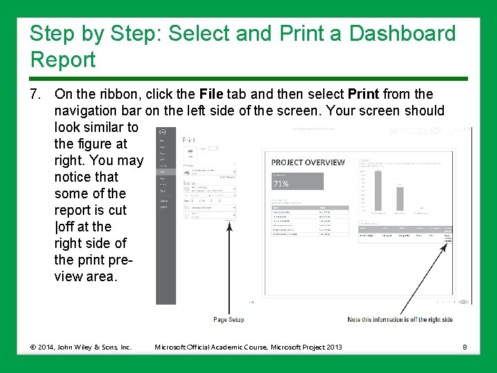 Step by Step: Select and Print a Dashboard Report 7. On the ribbon, click