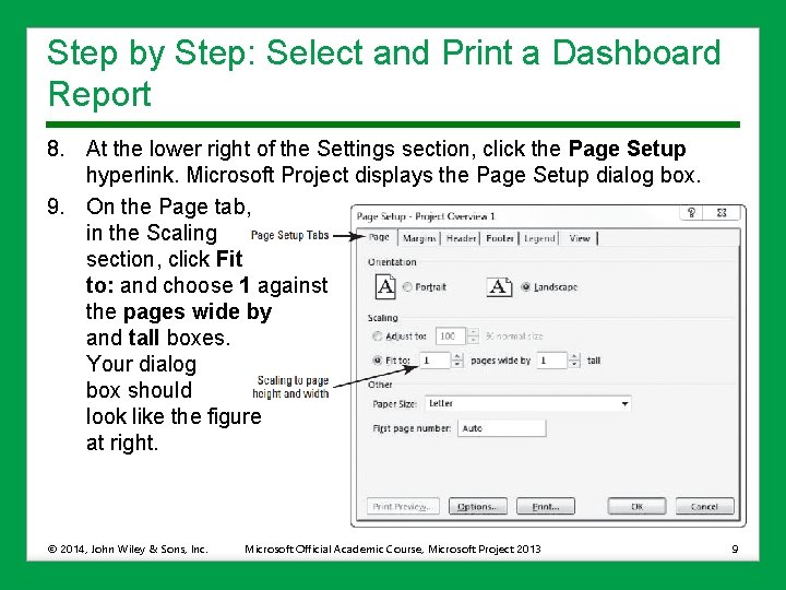 Step by Step: Select and Print a Dashboard Report 8. At the lower right