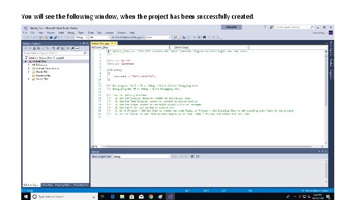 You will see the following window, when the project has been successfully created. 