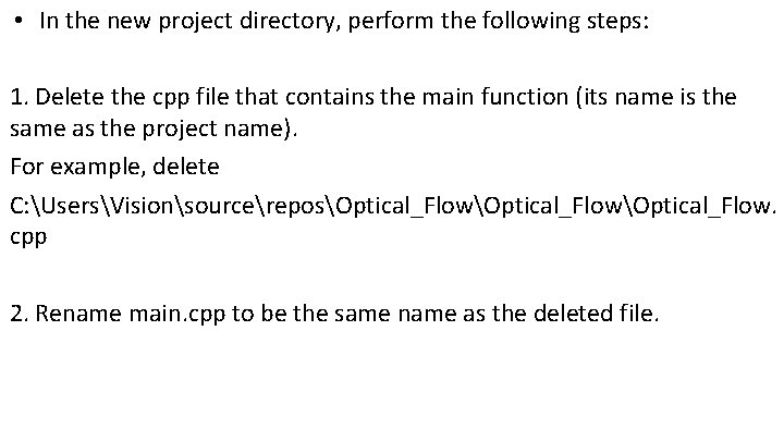  • In the new project directory, perform the following steps: 1. Delete the