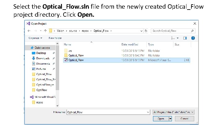 Select the Optical_Flow. sln file from the newly created Optical_Flow project directory. Click Open.