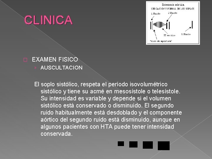 CLINICA � EXAMEN FISICO › AUSCULTACION El soplo sistólico, respeta el período isovolumétrico sistólico