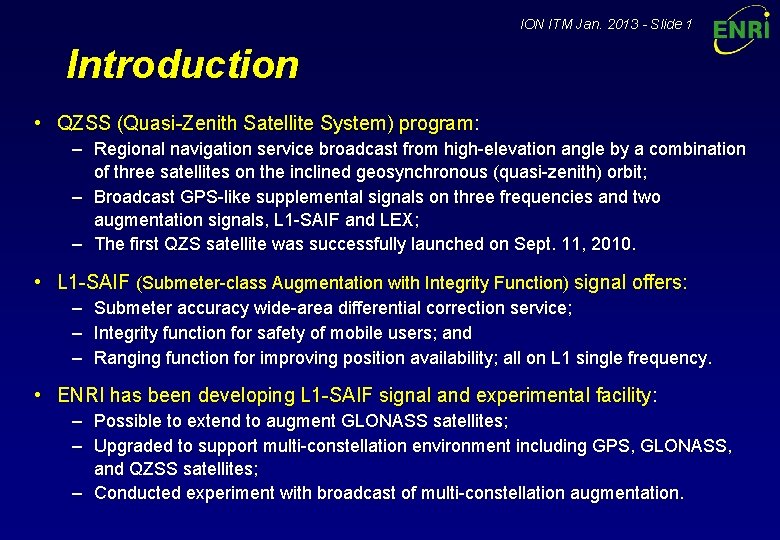 ION ITM Jan. 2013 - Slide 1 Introduction • QZSS (Quasi-Zenith Satellite System) program: