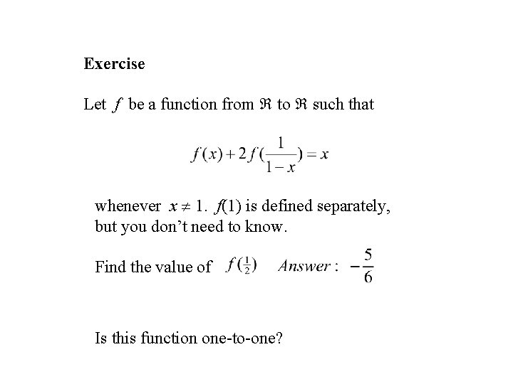 Exercise Let f be a function from to such that whenever x 1. f(1) Exercise Let f be a function from to such that whenever x 1. f(1)