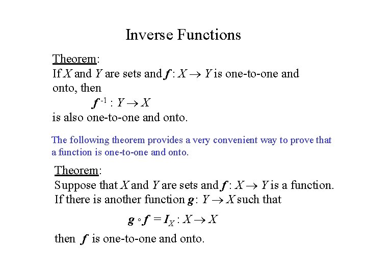 Inverse Functions Theorem: If X and Y are sets and f : X Y Inverse Functions Theorem: If X and Y are sets and f : X Y