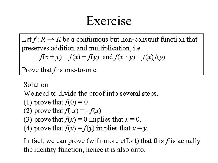 Exercise Let f : R → R be a continuous but non-constant function that Exercise Let f : R → R be a continuous but non-constant function that