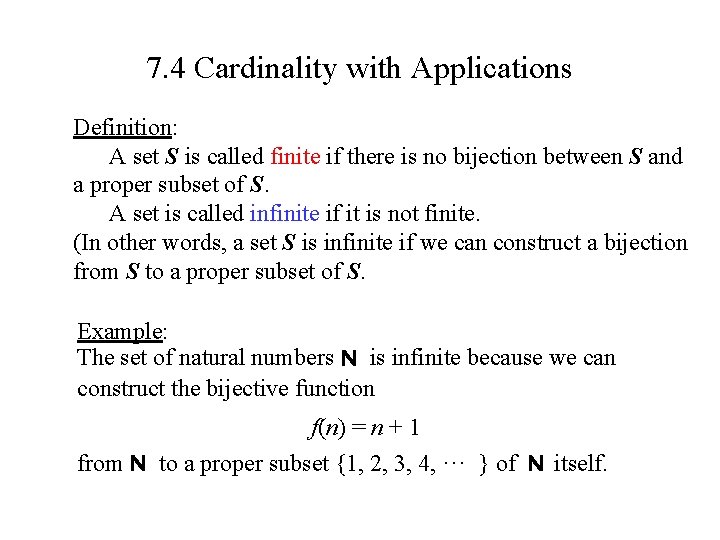 7. 4 Cardinality with Applications Definition: A set S is called finite if there 7. 4 Cardinality with Applications Definition: A set S is called finite if there
