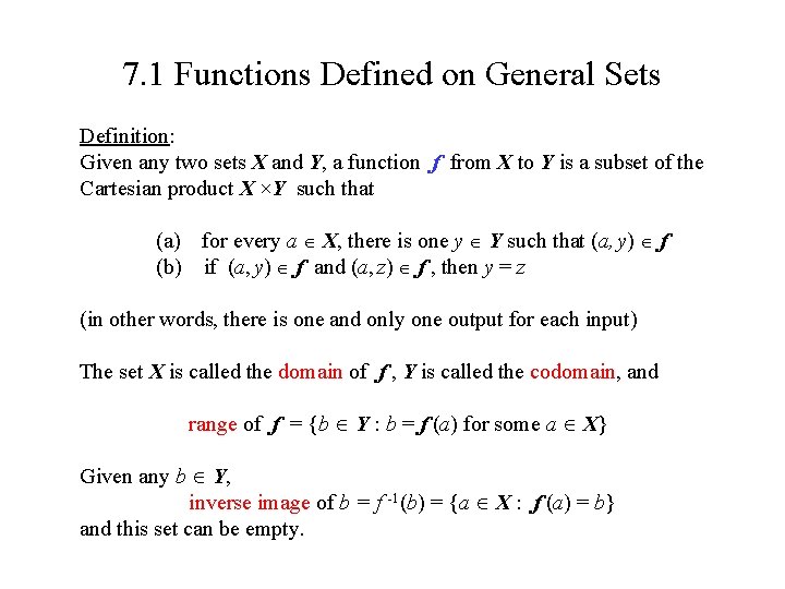 7. 1 Functions Defined on General Sets Definition: Given any two sets X and 7. 1 Functions Defined on General Sets Definition: Given any two sets X and