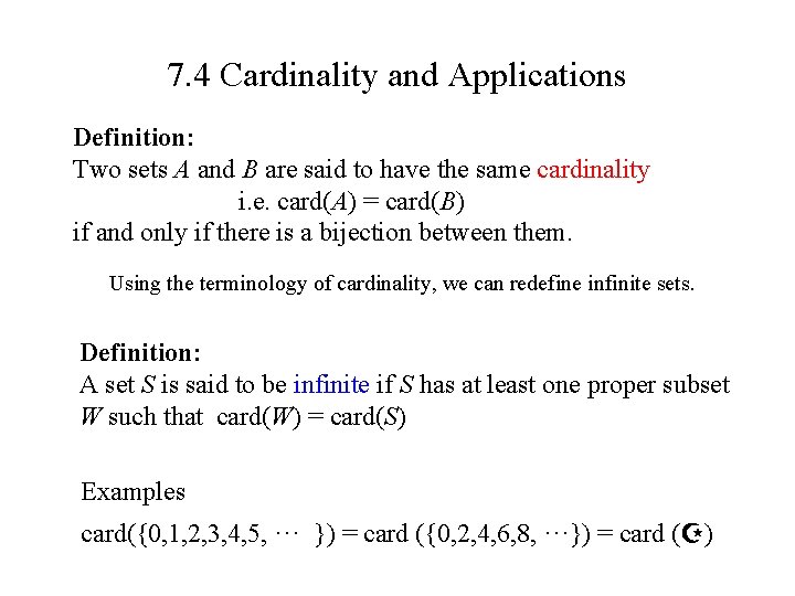 7. 4 Cardinality and Applications Definition: Two sets A and B are said to 7. 4 Cardinality and Applications Definition: Two sets A and B are said to