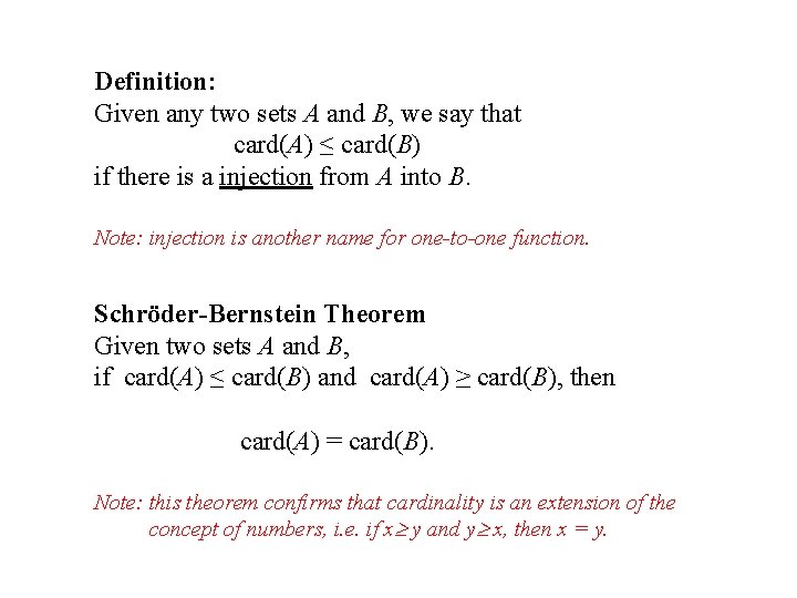 Definition: Given any two sets A and B, we say that card(A) ≤ card(B) Definition: Given any two sets A and B, we say that card(A) ≤ card(B)