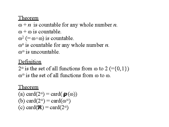 Theorem ω + n is countable for any whole number n. ω + ω Theorem ω + n is countable for any whole number n. ω + ω