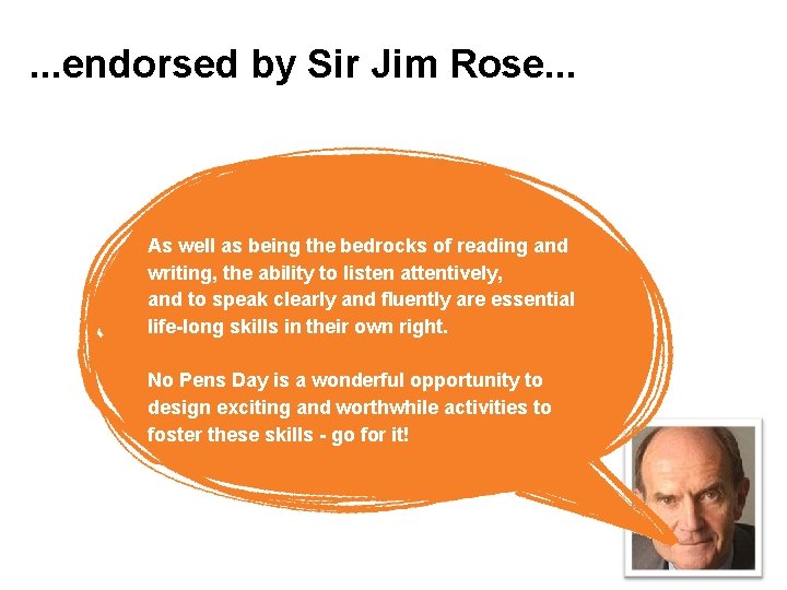 . . . endorsed by Sir Jim Rose. . . As well as being