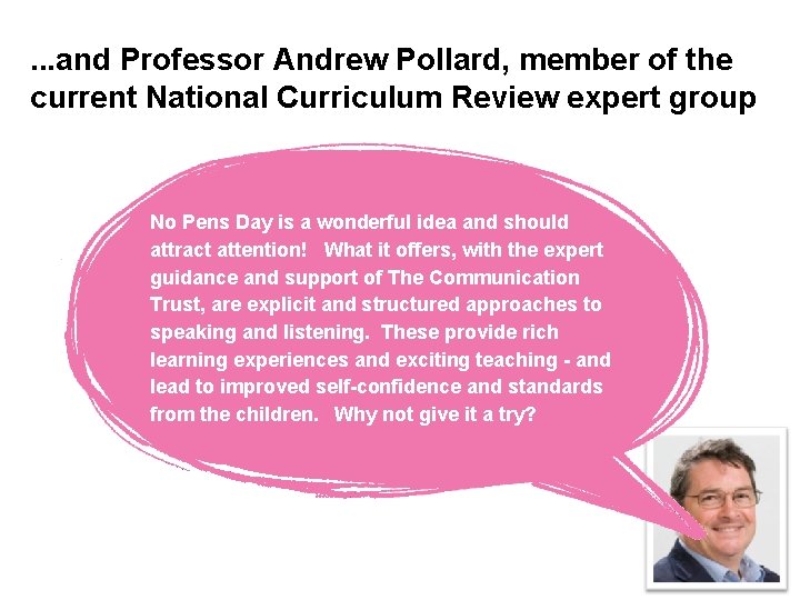 . . . and Professor Andrew Pollard, member of the current National Curriculum Review