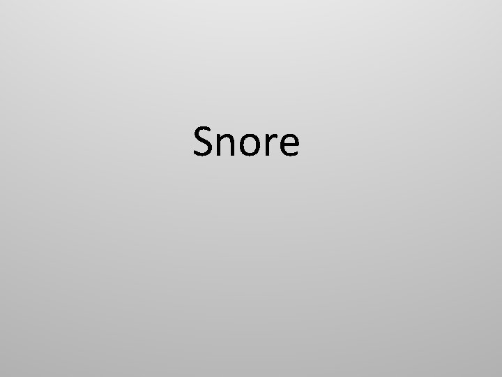 Snore 