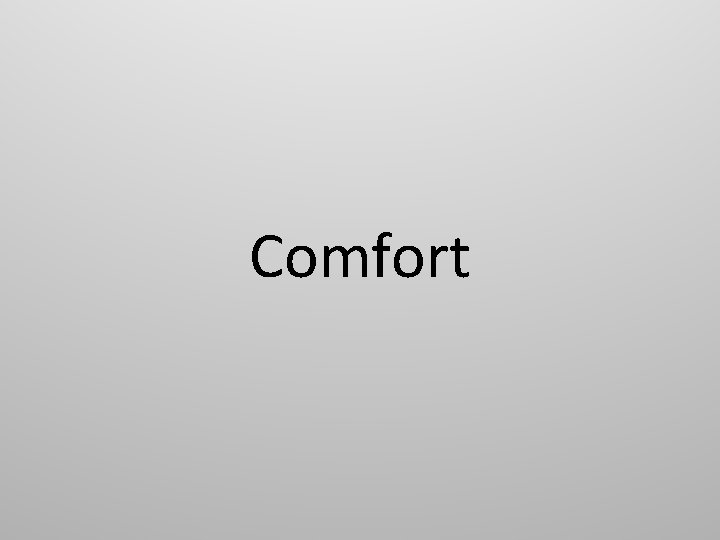Comfort 