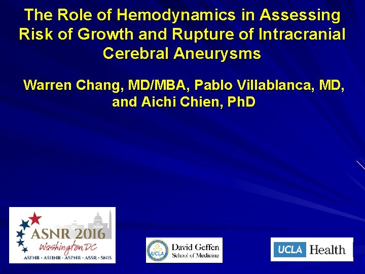 The Role of Hemodynamics in Assessing Risk of Growth and Rupture of Intracranial Cerebral