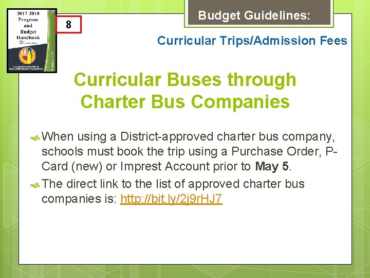 8 Budget Guidelines: Curricular Trips/Admission Fees Curricular Buses through Charter Bus Companies When using