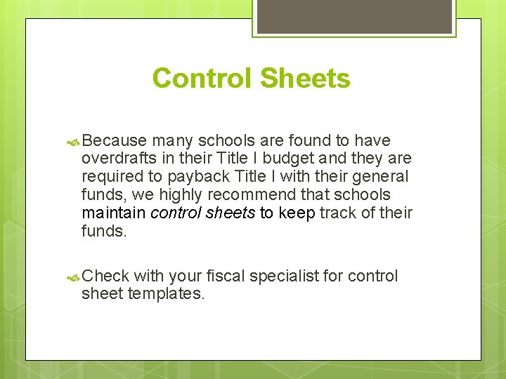 Control Sheets Because many schools are found to have overdrafts in their Title I