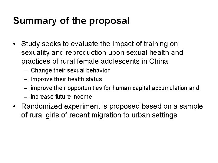 Summary of the proposal • Study seeks to evaluate the impact of training on