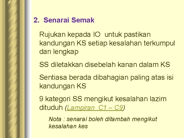 2. Senarai Semak Rujukan kepada IO untuk pastikan kandungan KS setiap kesalahan terkumpul dan