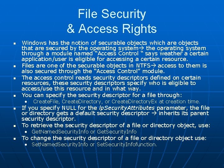File Security & Access Rights n n Windows has the notion of securable objects