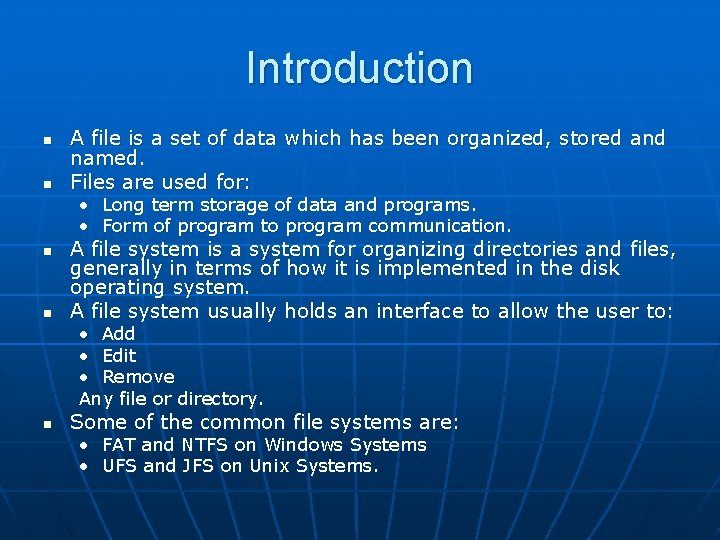 Introduction n n A file is a set of data which has been organized,