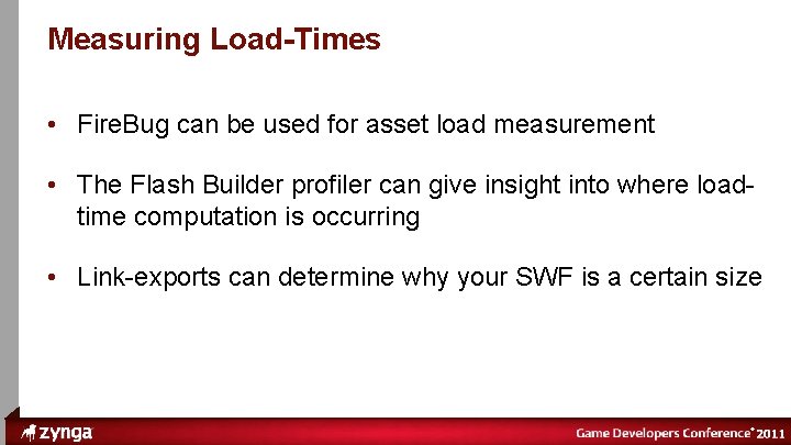 ® Measuring Load-Times • Fire. Bug can be used for asset load measurement •