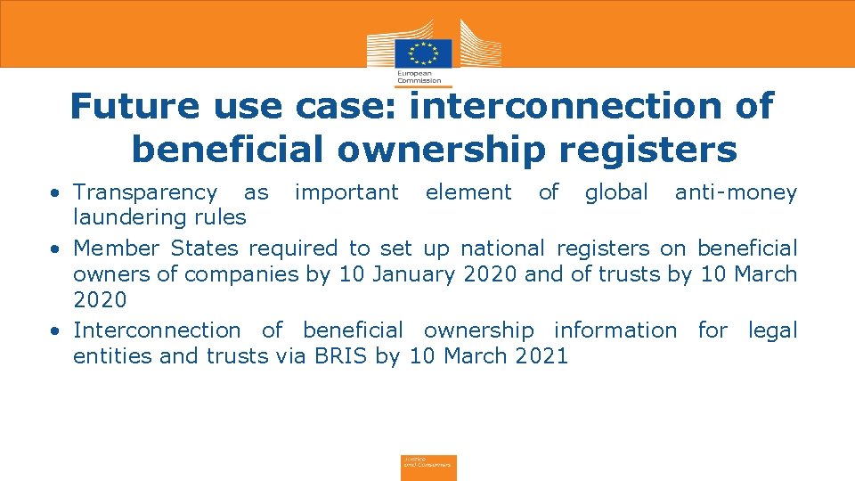 Future use case: interconnection of beneficial ownership registers • Transparency as important element of