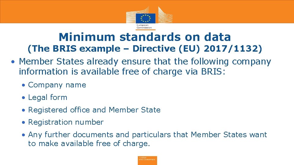 Minimum standards on data (The BRIS example – Directive (EU) 2017/1132) • Member States