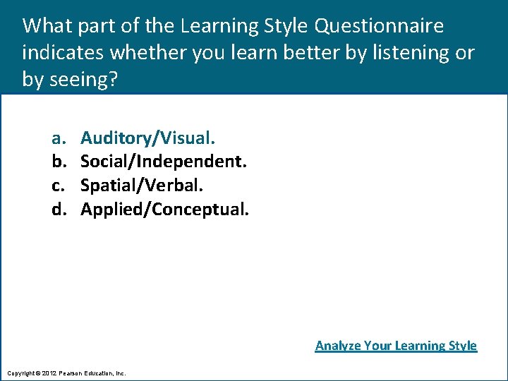 What part of the Learning Style Questionnaire indicates whether you learn better by listening