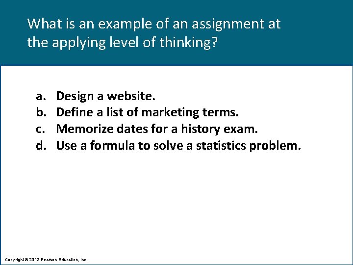 What is an example of an assignment at the applying level of thinking? a.