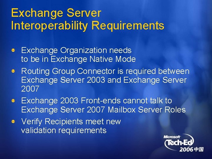 Exchange Server Interoperability Requirements Exchange Organization needs to be in Exchange Native Mode Routing