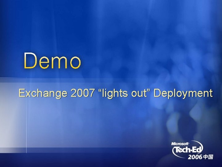 Exchange 2007 “lights out” Deployment 