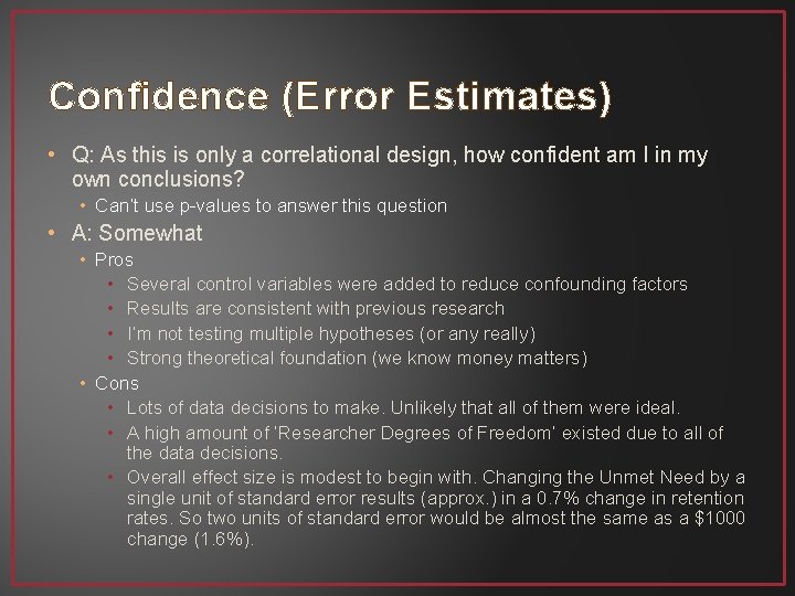 Confidence (Error Estimates) • Q: As this is only a correlational design, how confident