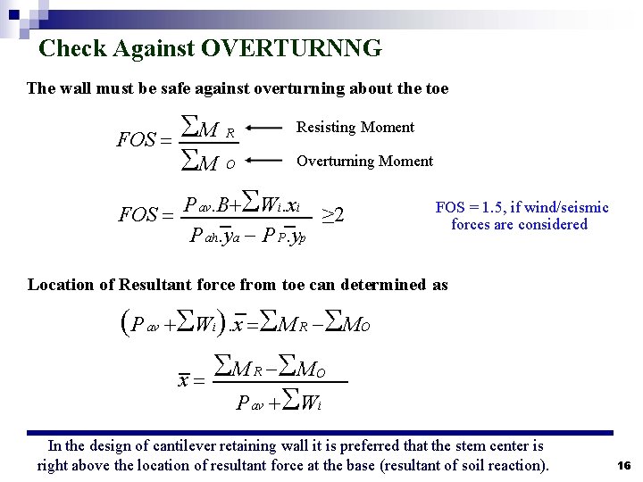 Check Against OVERTURNNG The wall must be safe against overturning about the toe FOS