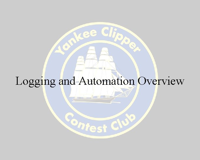 Logging and Automation Overview 