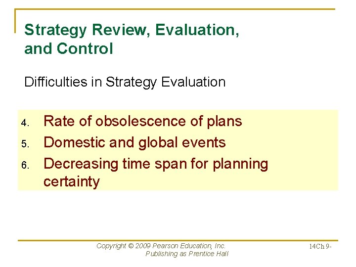 Strategy Review, Evaluation, and Control Difficulties in Strategy Evaluation 4. 5. 6. Rate of