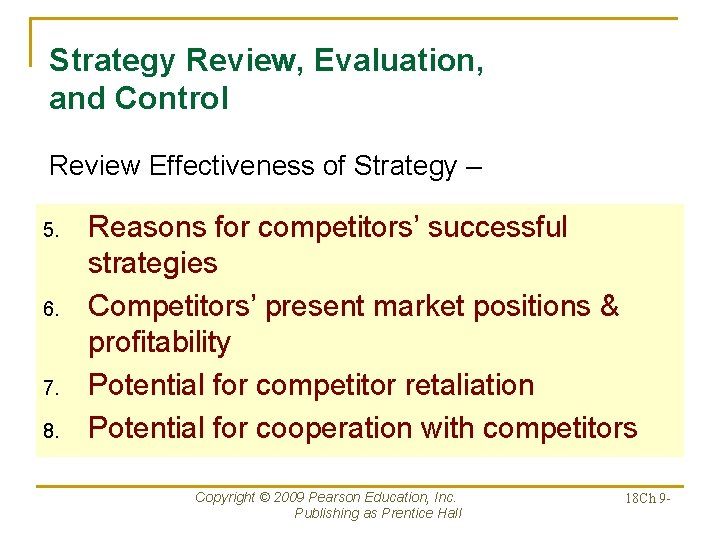 Strategy Review, Evaluation, and Control Review Effectiveness of Strategy – 5. 6. 7. 8.