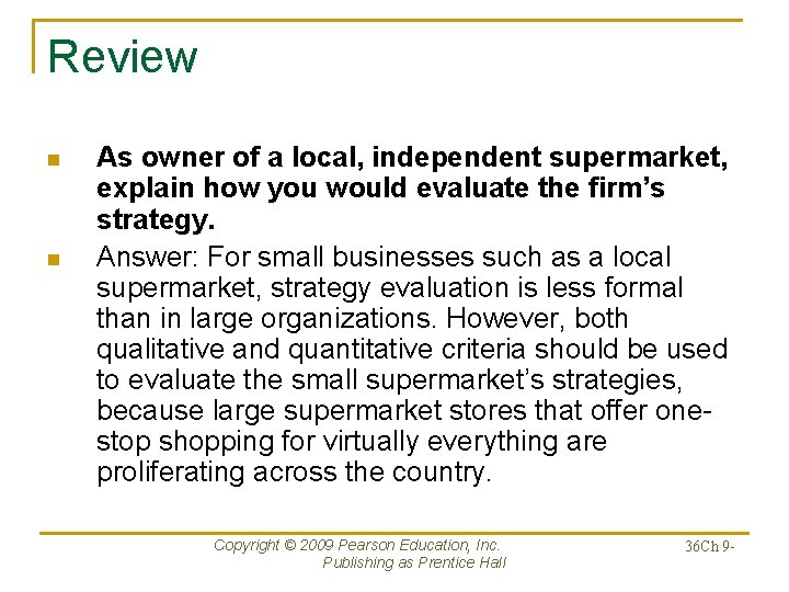 Review n n As owner of a local, independent supermarket, explain how you would