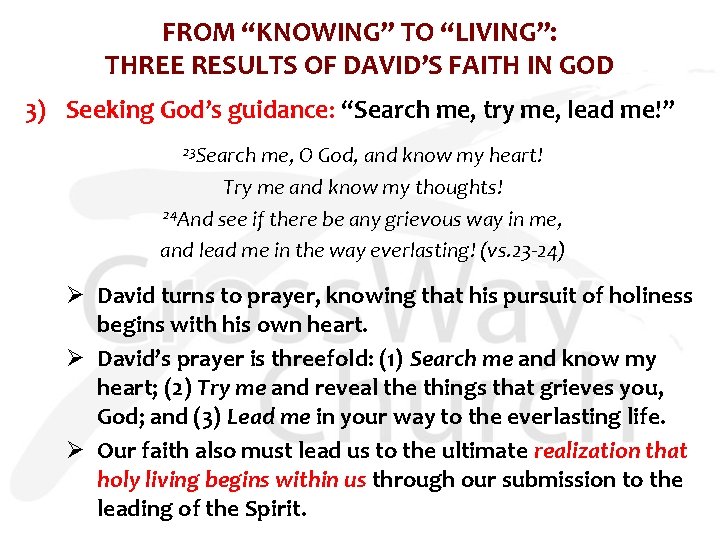 FROM “KNOWING” TO “LIVING”: THREE RESULTS OF DAVID’S FAITH IN GOD 3) Seeking God’s