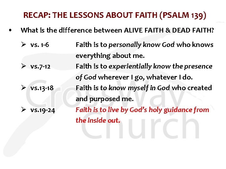 RECAP: THE LESSONS ABOUT FAITH (PSALM 139) • What is the difference between ALIVE