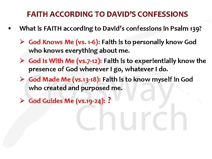 FAITH ACCORDING TO DAVID’S CONFESSIONS • What is FAITH according to David’s confessions in