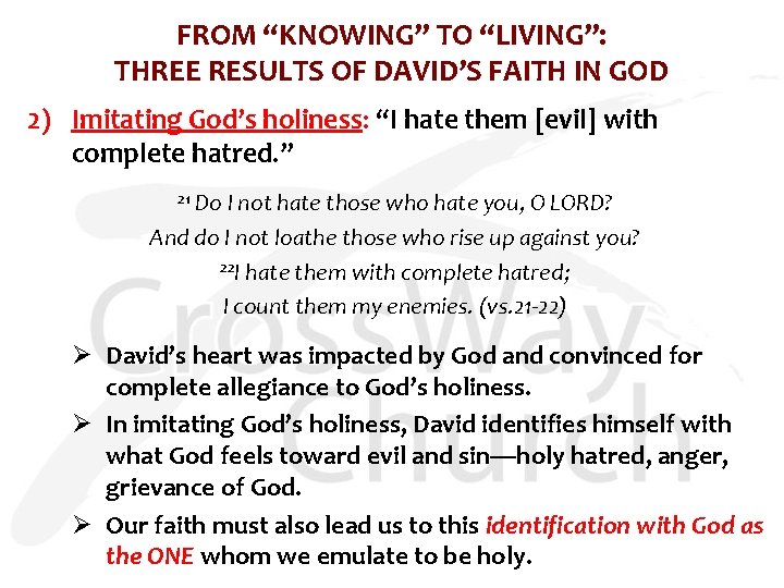 FROM “KNOWING” TO “LIVING”: THREE RESULTS OF DAVID’S FAITH IN GOD 2) Imitating God’s