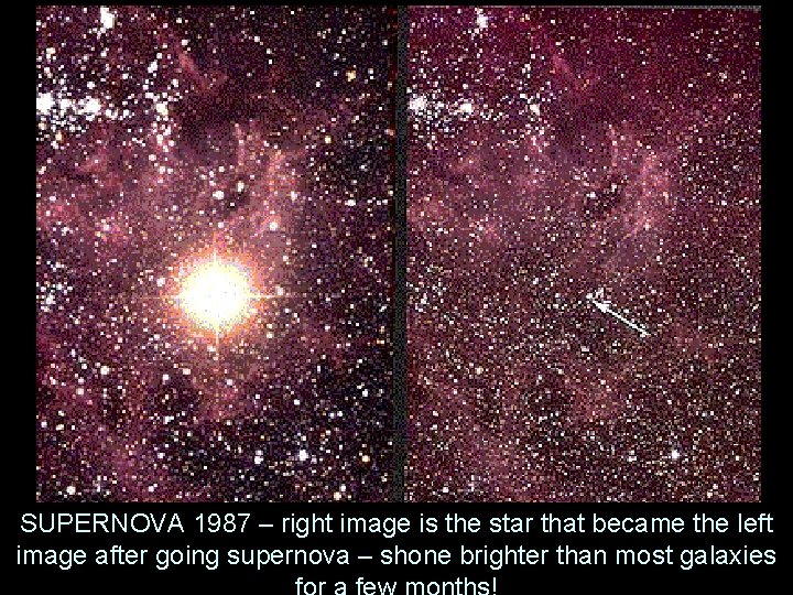 SUPERNOVA 1987 – right image is the star that became the left image after