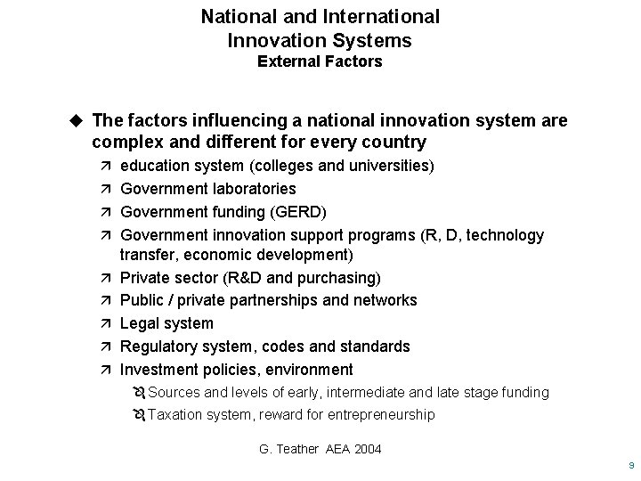 National and International Innovation Systems External Factors u The factors influencing a national innovation