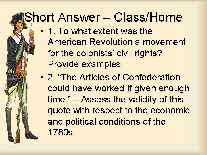 Short Answer – Class/Home • 1. To what extent was the American Revolution a Short Answer – Class/Home • 1. To what extent was the American Revolution a