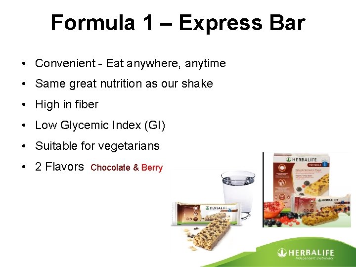 Formula 1 – Express Bar • Convenient - Eat anywhere, anytime • Same great