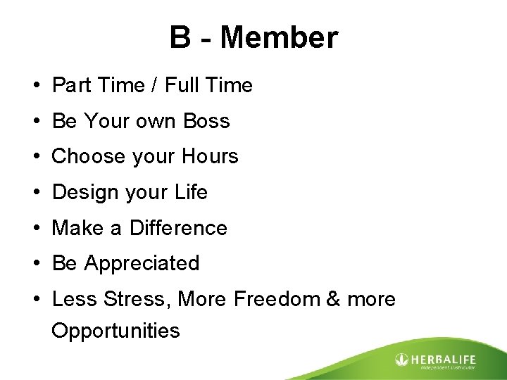 B - Member • Part Time / Full Time • Be Your own Boss